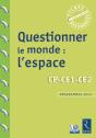 Questionner Le Monde ; L'Espace ; Cp-Ce1-Ce2 ; Programmes 2016 - Preview