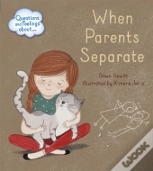 Questions And Feelings About: When Parents Separate