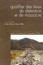 Questions De Communication; Qualifier Des Lieux De Détention Et De Massacre - Preview