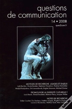 Capa do artigo Questions De Communication; Questions De Communication T.14 ; Moteurs De Recherche ; Usages Et Enjeux ; Promouvoir La Diversité Culturelle ? ; Notes De Recherche (Édition 2008)