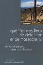 Questions De Communication T.7; Qualifier Des Lieux De Détention Et De Massacre T.2 ; Territorialisation, Déterritorialisation (Édition 2009) - Preview