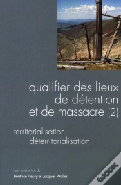 Capa do artigo Questions De Communication T.7; Qualifier Des Lieux De Détention Et De Massacre T.2 ; Territorialisation, Déterritorialisation (Édition 2009)
