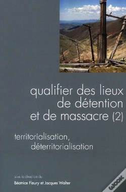Capa do artigo Questions De Communication T.7; Qualifier Des Lieux De Détention Et De Massacre T.2 ; Territorialisation, Déterritorialisation (Édition 2009)