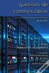 Questions De Communication Tome 40/2021 : Plateformiser, Un Impératif ?