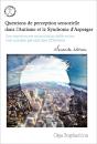 Questions De Perception Sensorielle - Des Experiences Sensorielles Differentes. Des Mondes Perceptue - Preview