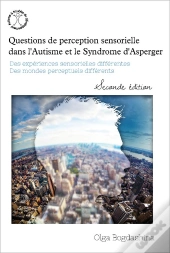 Questions De Perception Sensorielle - Des Experiences Sensorielles Differentes. Des Mondes Perceptue