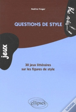 Capa do artigo Questions De Style. 30 Jeux Littéraires Sur Les Figures De Style