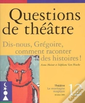 Capa do artigo Questions De Theatre N 12 : Dis Nous Gregoire