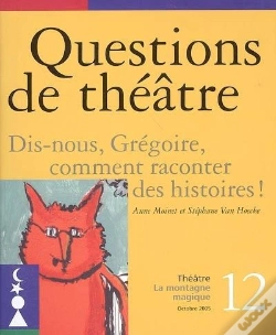 Capa do artigo Questions De Theatre N 12 : Dis Nous Gregoire