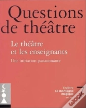 Questions De Theatre N 7 : Le Theatre Et Les Enseignants