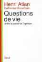 Questions De Vie. Entre Le Savoir Et L'Opinion - Preview