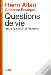 Questions De Vie. Entre Le Savoir Et L'Opinion