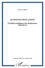Questions D'Éducation ; Finalités Politiques Des Institutions Éducatives - Preview