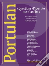 Questions D'Identite Aux Caraibes ; Postcolonialisme, Postmodernite, Multiculturalisme