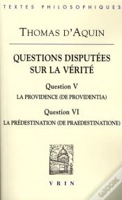 Capa do artigo Questions Disputées Sur La Vérité ; Question V, La Providence ; Question Vi, La Prédestination