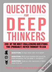 Questions For Deep Thinkers