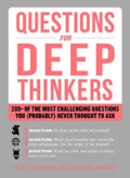 Questions For Deep Thinkers
