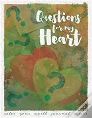 Questions For My Heart