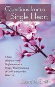 Questions From A Single Heart