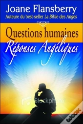 Questions Humaines - Reponses Angeliques