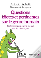 Questions Idiotes Et Pertinentes Sur Le Genre Humain