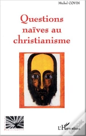 Questions Naives Au Christianisme