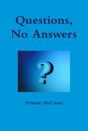 Questions, No Answers - Preview