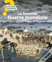 Capa do artigo Questions Réponses 7+ : La Seconde Guerre Mondiale