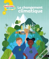 Questions Réponses 7+ : Le Changement Climatique