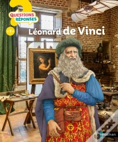 Questions Réponses 7+ : Léonard De Vinci