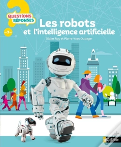 Capa do artigo Questions Réponses 7+ : Les Robots Et L'Intelligence Artificielle