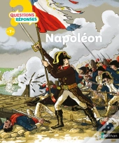 Questions Réponses 7+ : Napoléon