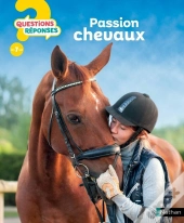 Questions Réponses 7+ : Passion Chevaux