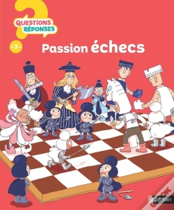 Capa do artigo Questions Réponses 7+ : Passion Échecs