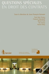 Questions Spéciales En Droit Des Contrats ; Actes De La Journée D'Études Du 6 Mai 2010