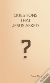 Questions That Jesus Asked