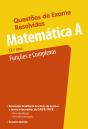Questões de Exame Resolvidas - Matemática A - Funções e Complexos - 12.º ano - Preview