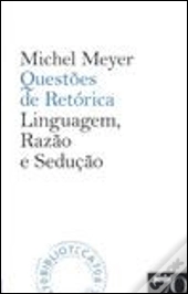 Questões de Retórica - Linguagem, Razão e Sedução