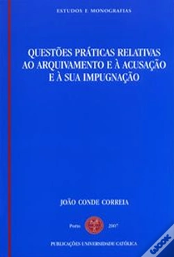 Capa do artigo Questões Práticas Relativas ao Arquivamento e à Acusação e à sua Impugnação