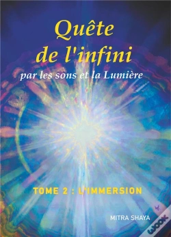 Capa do artigo Quête De L'Infini Par Les Sons Et La Lumière Tome 2 ; L'Immersion