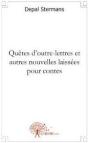 Quêtes D'Outre-Lettres Et Autres Nouvelles Laissées Pour Contes - Preview