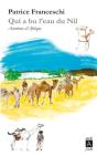 Qui A Bu L'Eau Du Nil ; Aventure D'Afrique - Preview