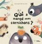 Qui A Mangé Mes Cornichons ? - Preview