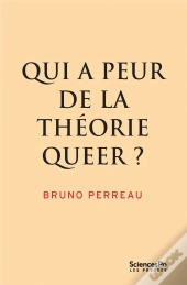 Qui A Peur De La Théorie Queer ?