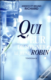 Qui A Peur De Soigner Le Jeune Robin ?