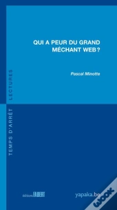 Qui A Peur Du Grand Méchant Web ?