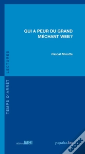 Capa do artigo Qui A Peur Du Grand Méchant Web ?
