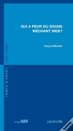 Capa do artigo Qui A Peur Du Grand Méchant Web ?
