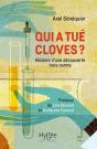 Qui A Tué Cloves ? Histoire D'Une Découverte Hors Norme - Preview