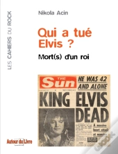 Qui A Tué Elvis ? ; Mort(S) D'Un Roi